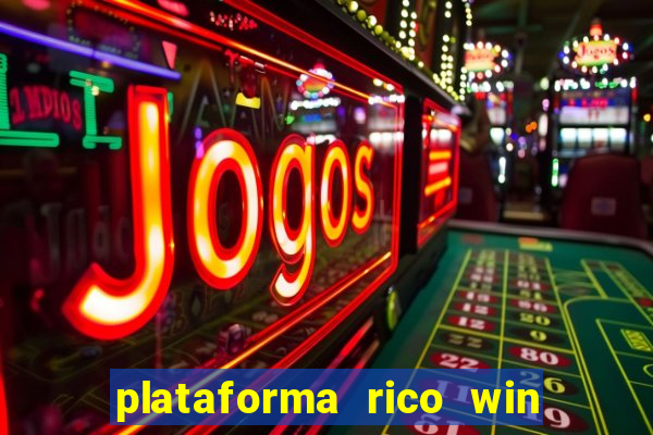 plataforma rico win paga mesmo