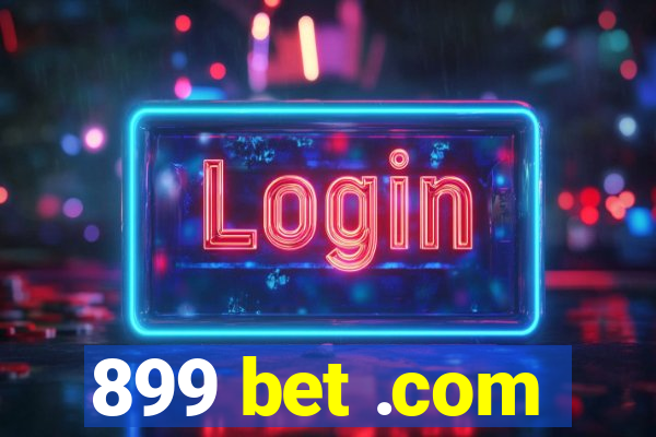 899 bet .com