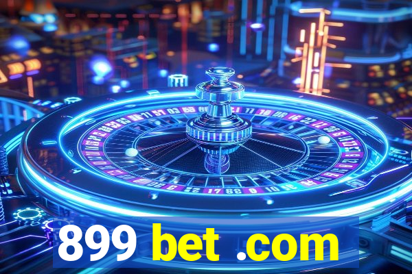 899 bet .com