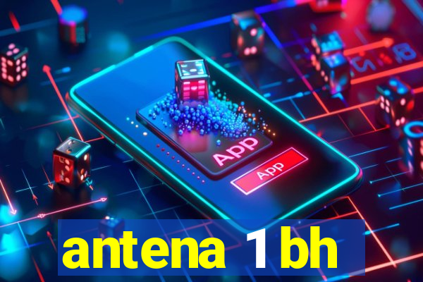 antena 1 bh