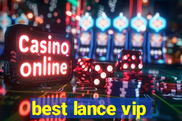 best lance vip