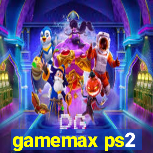 gamemax ps2