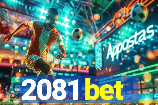 2081 bet