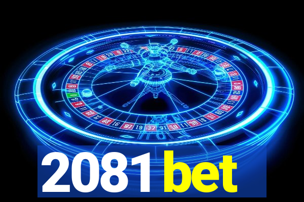 2081 bet