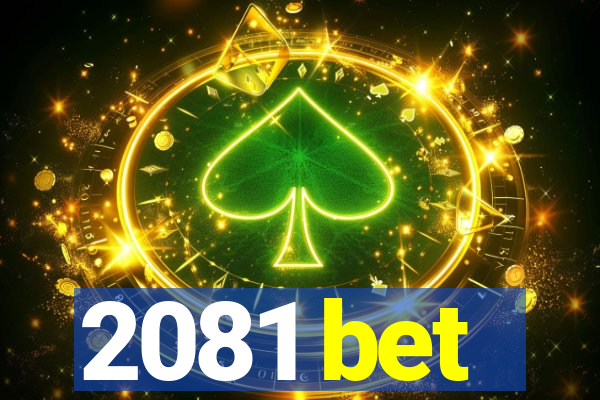 2081 bet