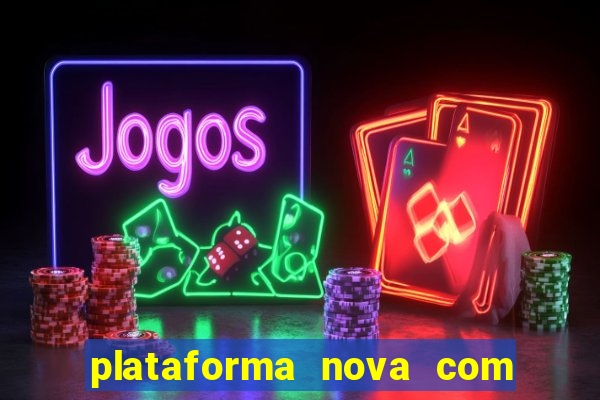 plataforma nova com bonus no cadastro