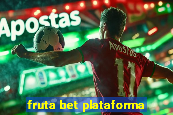 fruta bet plataforma