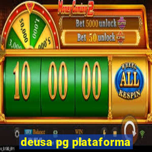 deusa pg plataforma