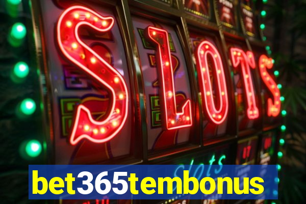 bet365tembonus