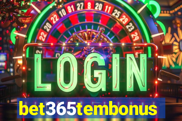 bet365tembonus