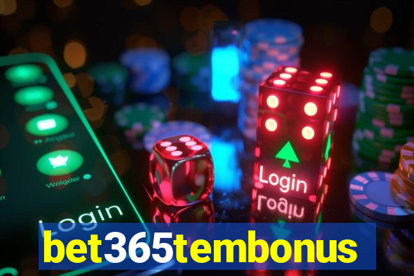 bet365tembonus