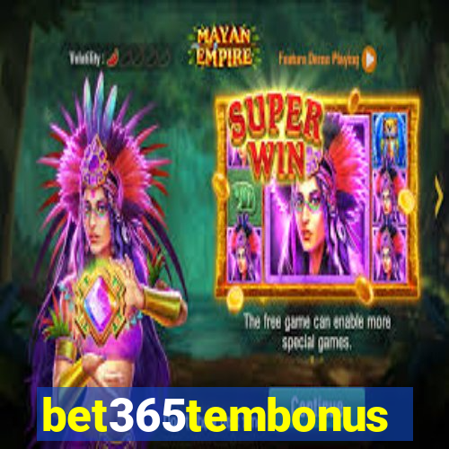 bet365tembonus