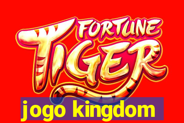 jogo kingdom