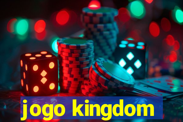 jogo kingdom