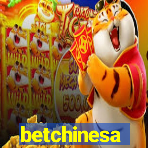 betchinesa