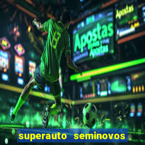 superauto seminovos porto alegre