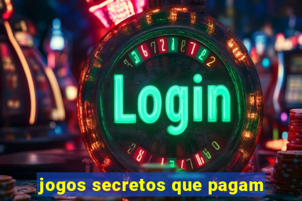 jogos secretos que pagam