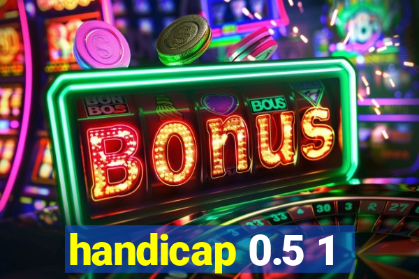 handicap 0.5 1