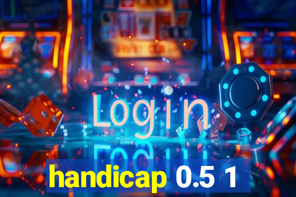 handicap 0.5 1