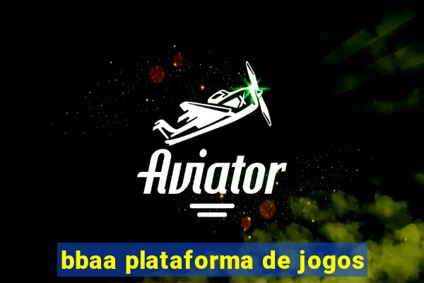 bbaa plataforma de jogos