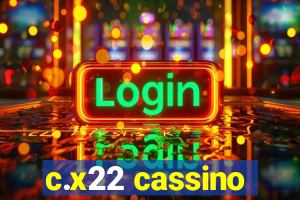 c.x22 cassino