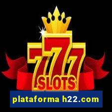 plataforma h22.com