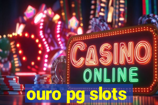 ouro pg slots