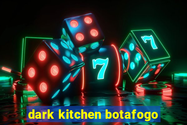 dark kitchen botafogo