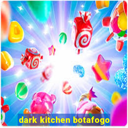 dark kitchen botafogo