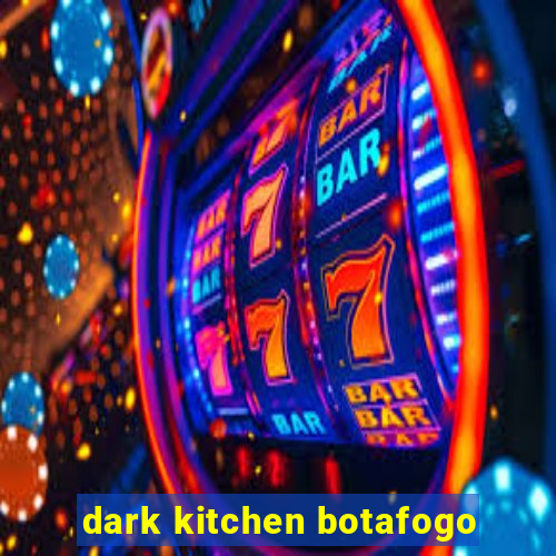 dark kitchen botafogo