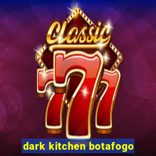 dark kitchen botafogo