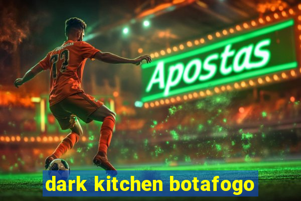 dark kitchen botafogo