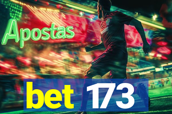 bet 173