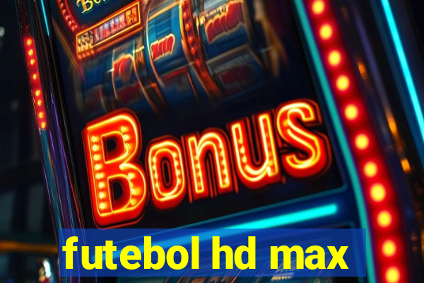 futebol hd max