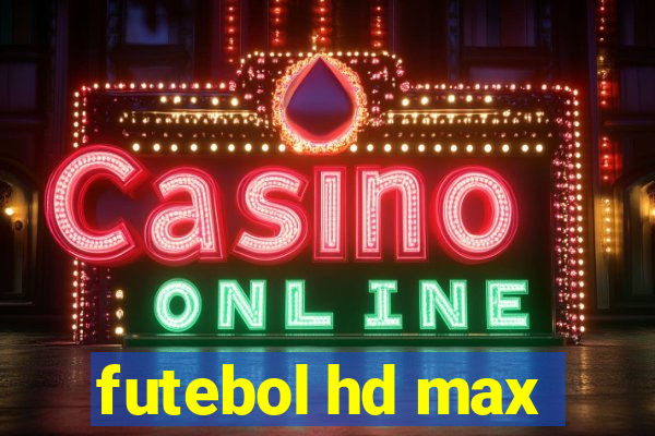 futebol hd max