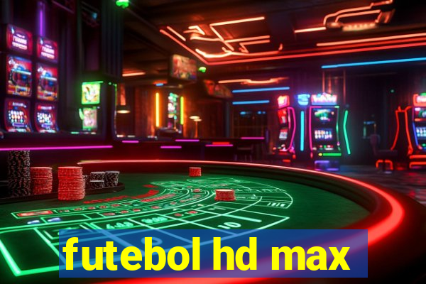 futebol hd max