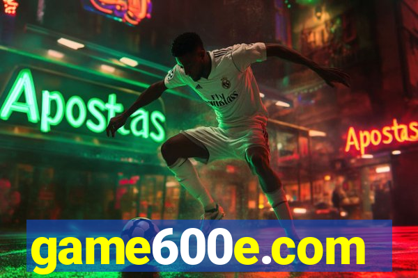 game600e.com