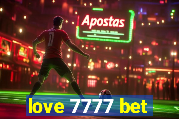 love 7777 bet