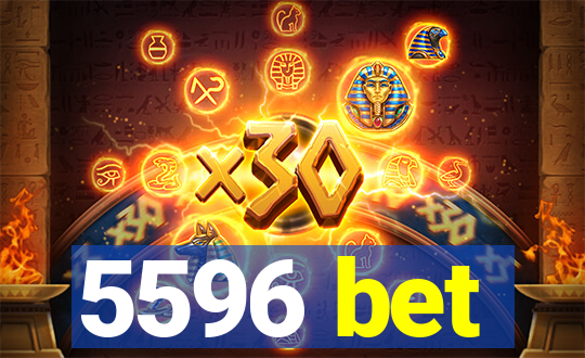 5596 bet