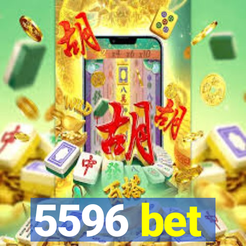 5596 bet