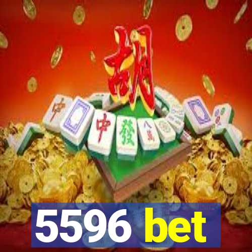 5596 bet