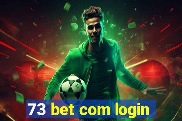 73 bet com login