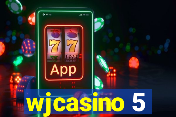 wjcasino 5