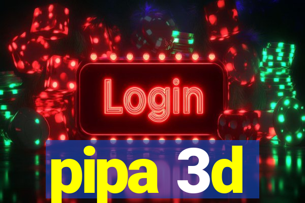 pipa 3d