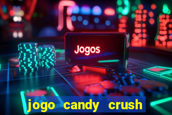 jogo candy crush saga no facebook