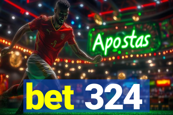 bet 324