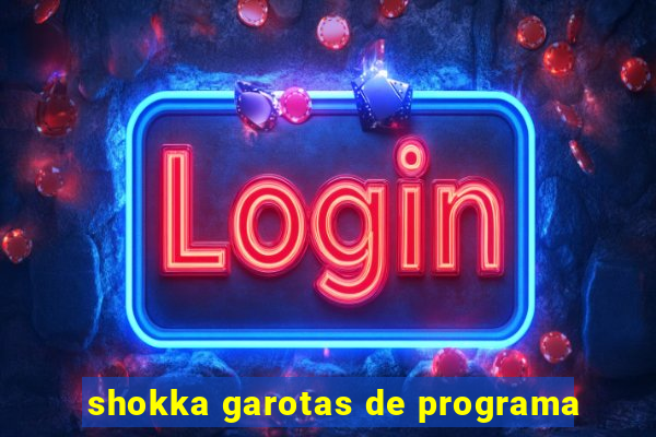 shokka garotas de programa