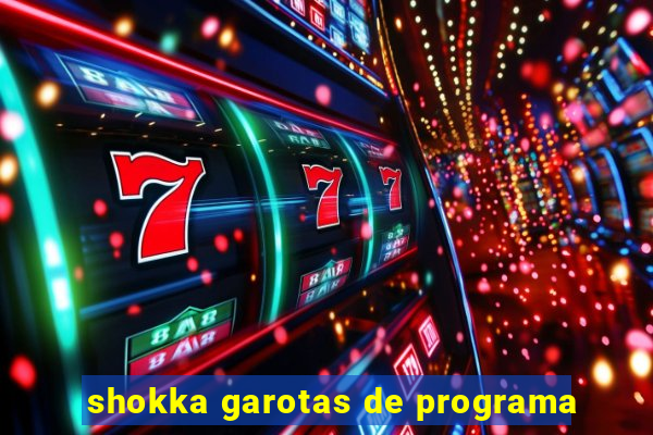 shokka garotas de programa