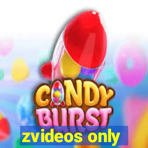 zvideos only