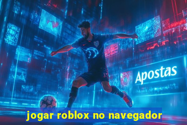 jogar roblox no navegador